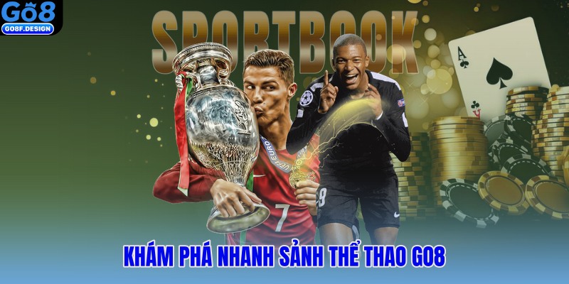 Khám phá nhanh sảnh thể thao GO8